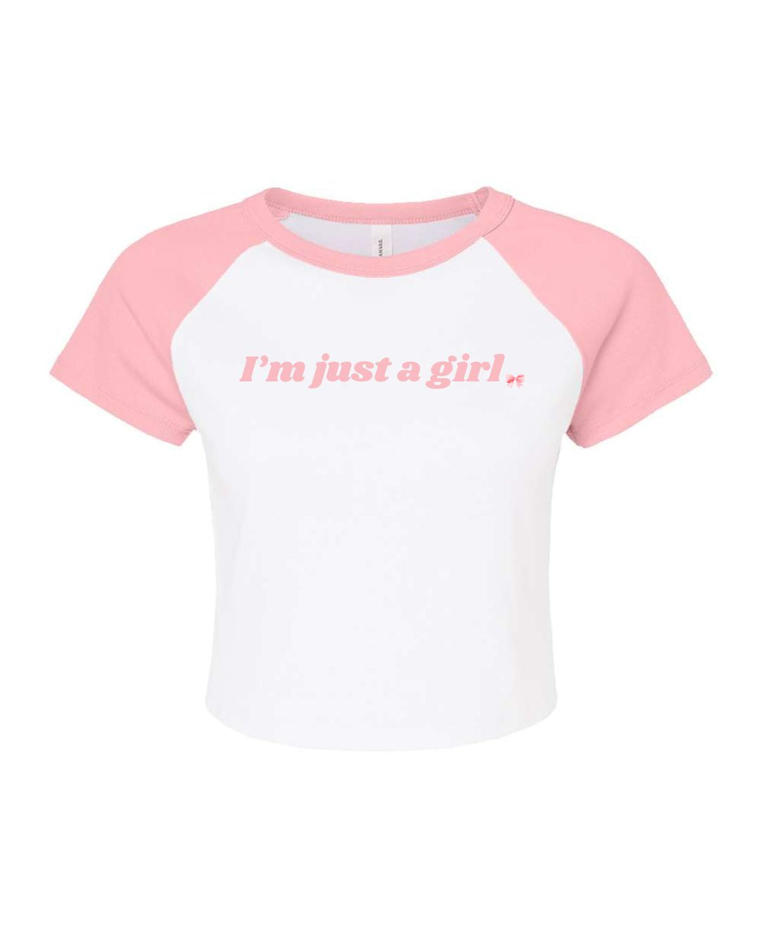 I’m Just a Girl – Baby Tee
