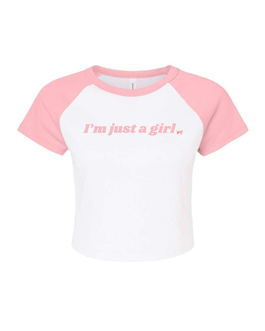 I’m Just a Girl – Baby Tee