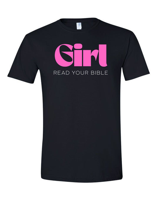 Girl, Read Your Bible – Softstyle Tee